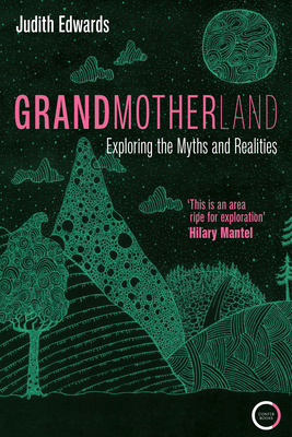 Grandmotherland: Exploring the Myths and Realities Cover Image