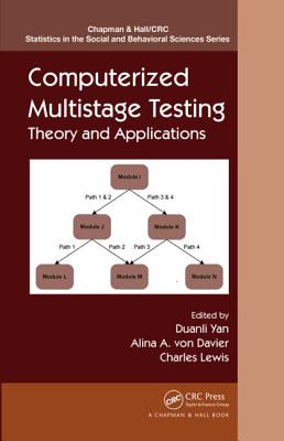 Computerized Multistage Testing: Theory and Applications (Chapman & Hall/CRC Statistics in the Social and Behavioral S)