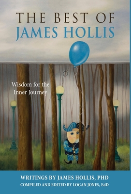 The Best of James Hollis: Wisdom for the Inner Journey Cover Image