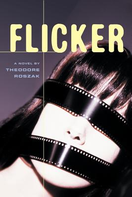 Flicker: A Novel (Rediscovered Classics #2)