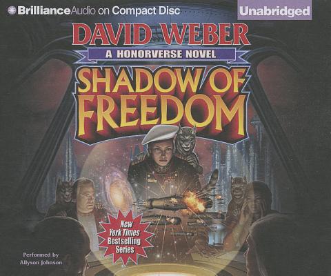 Shadow of Freedom (Honor Harrington (Audio) #18) By David Weber, Allyson Johnson (Read by) Cover Image