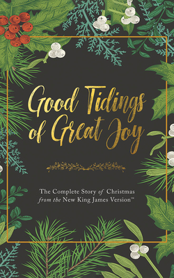 Good Tidings of Great Joy: The Complete Story of Christmas from the New King James Version By Thomas Nelson, Simon Bubb (Read by), Jude Mason (Read by) Cover Image