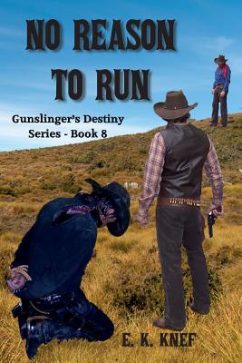 No Reason To Run (Gunslinger's Destiny #8)