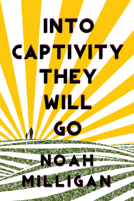 Cover for Into Captivity They Will Go