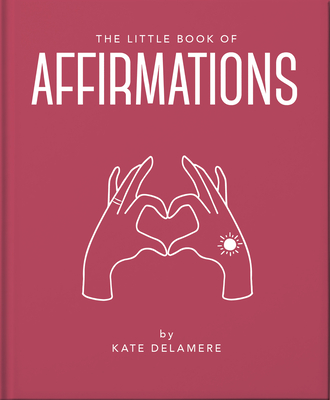 The Little Book of Affirmations By Hippo! Orange (Editor) Cover Image