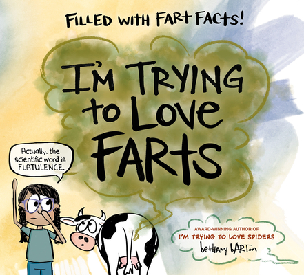 I'm Trying to Love Farts By Bethany Barton, Bethany Barton (Illustrator) Cover Image