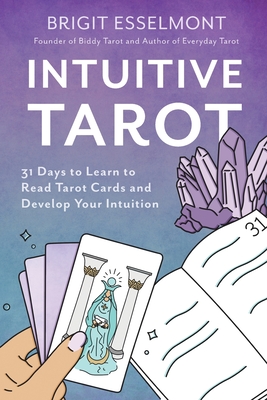 Intuitive Tarot: 31 Days to Learn to Read Tarot Cards and Develop Your Intuition Cover Image