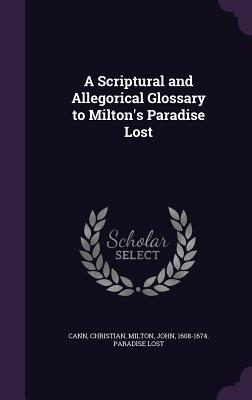 Cover for A Scriptural and Allegorical Glossary to Milton's Paradise Lost