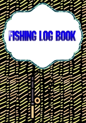 Fishing Fishing Logbook: Kids Fishing Log 110 Page Cover Matte Size 7 X 10  Inches - Log - Notes # Experiences Standard Print. (Paperback)