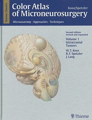 Color Atlas of Microneurosurgery, Volume 1: Microanatomy