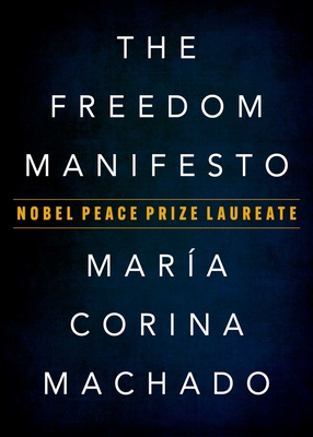 The Freedom Manifesto By María Corina Machado Cover Image