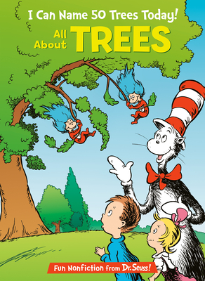 I Can Name 50 Trees Today! All About Trees (The Cat in the Hat's Learning Library) Cover Image