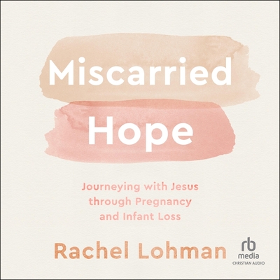 Miscarried Hope: Journeying with Jesus Through Pregnancy and Infant Loss Cover Image