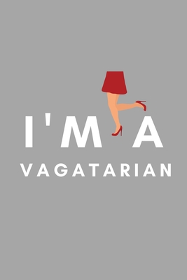 I'm A Vagatarian: Lesbian Pride Gift Idea For LGBT Gay Bisexual Transgender By Bliss Full Cover Image