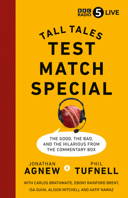 Test Match Special: Tall Tales – Our favourite stories from the commentary box (and more) Cover Image