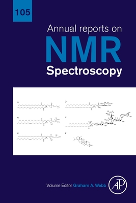 Annual Reports on NMR Spectroscopy: Volume 105 By Graham A. Webb (Editor) Cover Image