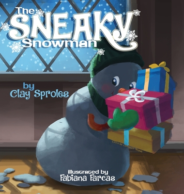 The Sneaky Snowman: A Christmas Story Cover Image