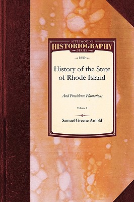 History of the State of Rhode Island and: Vol. 1 (Historiography) Cover Image