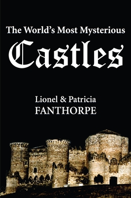 The World's Most Mysterious Castles (Mysteries and Secrets #11) By Patricia Fanthorpe Cover Image