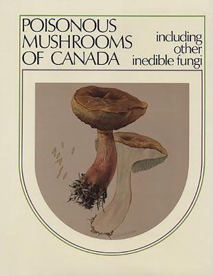 Poisonous Mushrooms of Canada By Agriculture Canada Cover Image