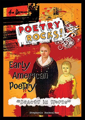 Early American Poetry: Beauty in Words (Poetry Rocks!) Cover Image