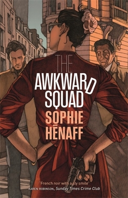 The Awkward Squad (MacLehose Press Editions) Cover Image