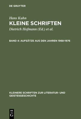 Kleine Schriften, Band 4, Aufsätze aus den Jahren 1968-1976 (Kleinere Schriften Zur Literatur- Und Geistesgeschichte) Cover Image