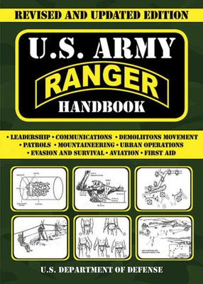 U.S. Army Ranger Handbook: Revised and Updated Edition (US Army Survival) Cover Image