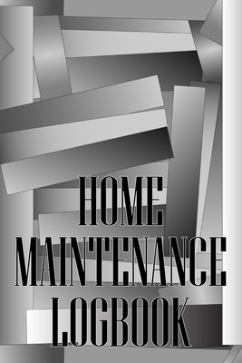Home Maintenance Logbook: Handyman Tracker To Keep Record of Maintenance for Date, Phone, Sketch Detail, System Appliance, Problem, Preparation By Peter Andy Kewill Cover Image