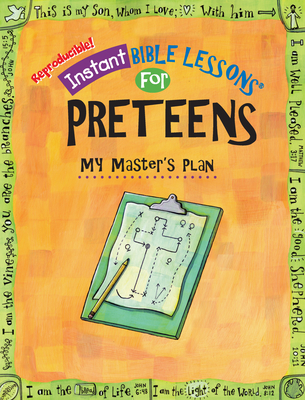 Instant Bible Lessons: My Master's Plan: Preteens By Mary J. Davis Cover Image