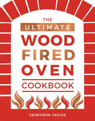 The Ultimate Wood-Fired Oven Cookbook Cover Image