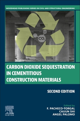 Carbon Dioxide Sequestration in Cementitious Construction Materials (Woodhead Publishing Civil and Structural Engineering)