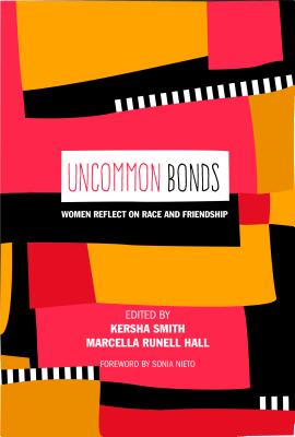 Uncommon Bonds: Women Reflect on Race and Friendship (Counterpoints #372) Cover Image
