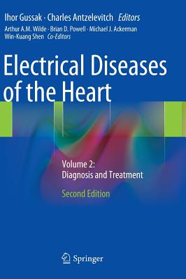 Electrical Diseases of the Heart: Volume 2: Diagnosis and Treatment Cover Image