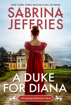 Cover for A Duke for Diana (Designing Debutantes #1)
