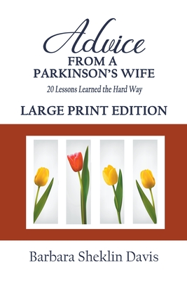 Advice From a Parkinson's Wife: 20 Lessons Learned the Hard Way LARGE PRINT Cover Image