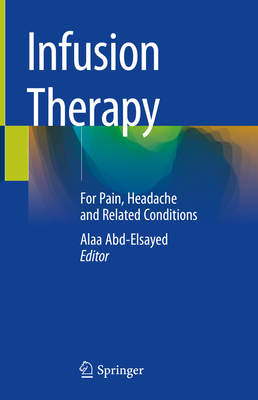 Infusion Therapy: For Pain, Headache and Related Conditions Cover Image