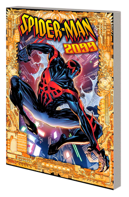 Spider-Man 2099: Exodus By Steve Orlando, Paul Fry (By (artist)), David Wachter (By (artist)), Marco Castiello (By (artist)), Kim Jacinto (By (artist)) Cover Image