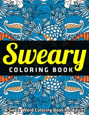 Download Sweary Coloring Book A Swear Word Coloring Book For Adults Paperback Scrawl Books