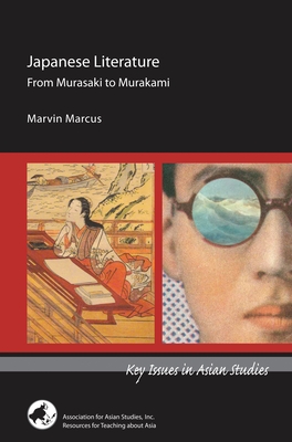 Japanese Literature: From Murasaki to Murakami (Key Issues in Asian Studies) Cover Image