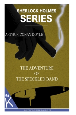 The Adventure of the Speckled Band By Arthur Conan Doyle Cover Image