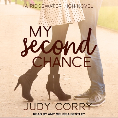 My Second Chance Lib/E: Ridgewater High Romance Book 4 By Amy Melissa Bentley (Read by), Brandon Utah (Read by), Judy Corry Cover Image