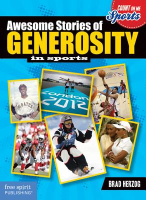 Awesome Stories of Generosity in Sports (Count on Me: Sports) Cover Image