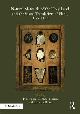 Natural Materials of the Holy Land and the Visual Translation of Place, 500-1500 Cover Image