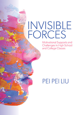 Invisible Forces: Motivational Supports and Challenges in High School and College Classes Cover Image