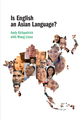 Is English an Asian Language? By Andy Kirkpatrick, Wang Lixun Cover Image