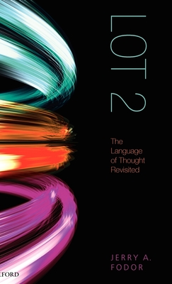 Lot 2: The Language of Thought Revisited By Jerry Fodor Cover Image