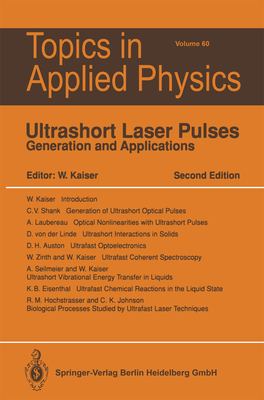 Ultrashort Laser Pulses: Generation and Applications (Topics in Applied ...