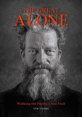 The Great Alone: Walking the Pacific Crest Trail Cover Image