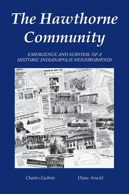The Hawthorne Community: Emergence and Survival of a Historic Indianapolis Neighborhood Cover Image